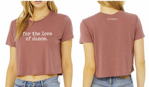 MINI CITIZEN - "For the Love of Dance" Flowy Cropped Tee